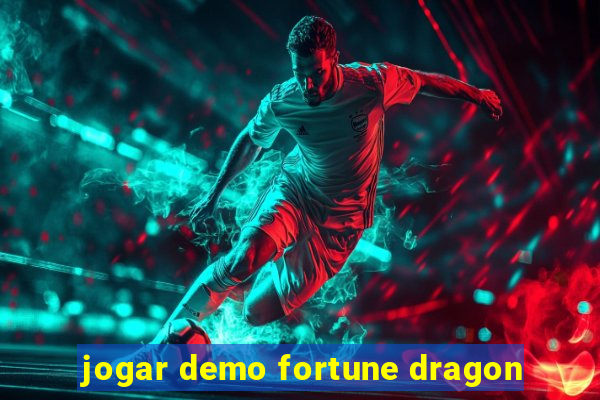 jogar demo fortune dragon